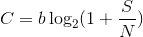 $C=b*log_2(1+SNR)$